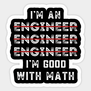 I Am An Engineer, Funny Spelling Wrong, Grammar Engineer Gift Sticker